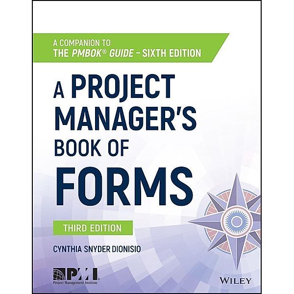 A Project Manager's Book of Forms, Cynthia Snyder Dionisio