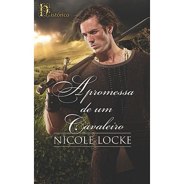 A promessa de um cavaleiro / Histórico Bd.25, Nicole Locke