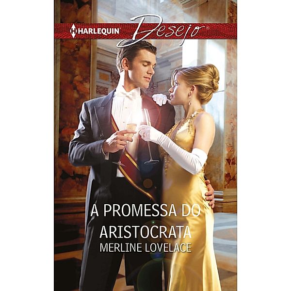 A promessa do aristocrata / Desejo Bd.933, Merline Lovelace