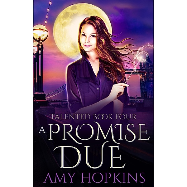 A Promise Due (Talented, #4) / Talented, Amy Hopkins