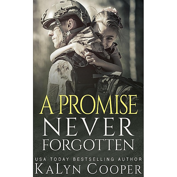 A Promise Never Forgotten / Never Forgotten, Kalyn Cooper