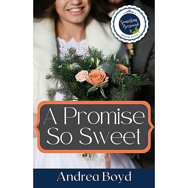 A Promise So Sweet, Andrea Boyd