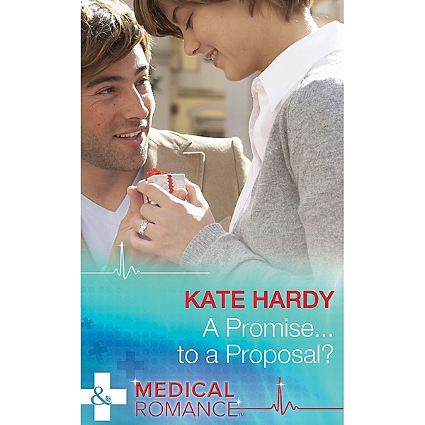 A Promise...To A Proposal?, Kate Hardy