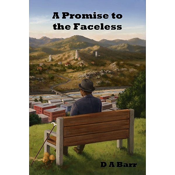 A Promise to the Faceless, D A Barr