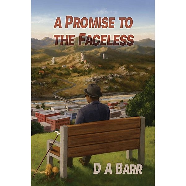 A Promise to the Faceless, D A Barr
