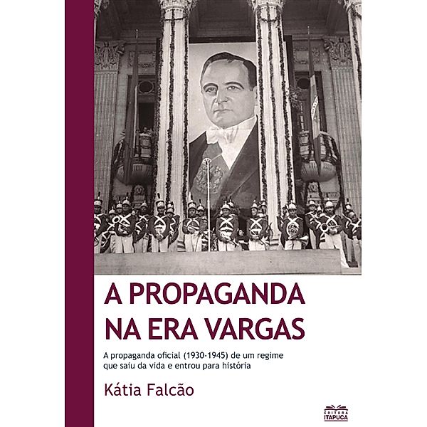 A propaganda na Era Vargas, Kátia Falcão