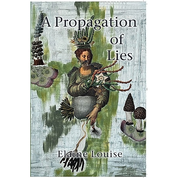 A Propagation of Lies, Elaine Louise