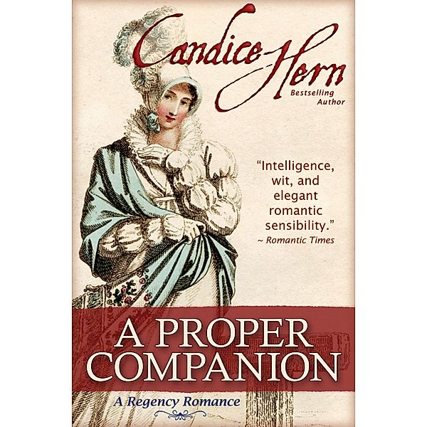 A Proper Companion (A Regency Romance), Candice Hern