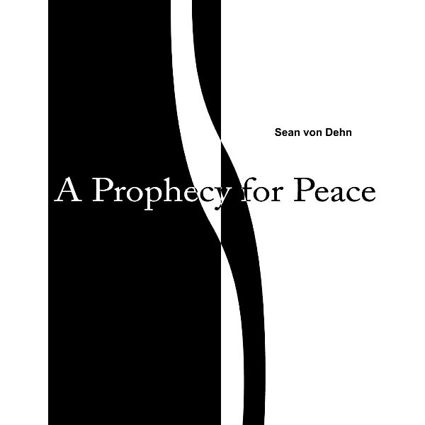 A Prophecy for Peace, Sean von Dehn