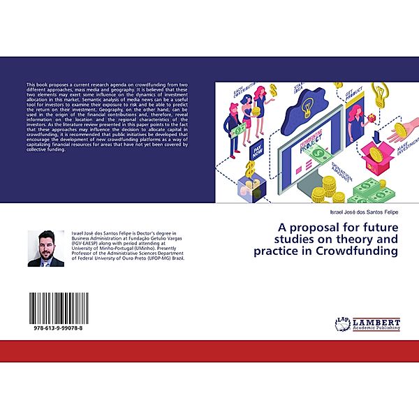 A proposal for future studies on theory and practice in Crowdfunding, Israel José dos Santos Felipe