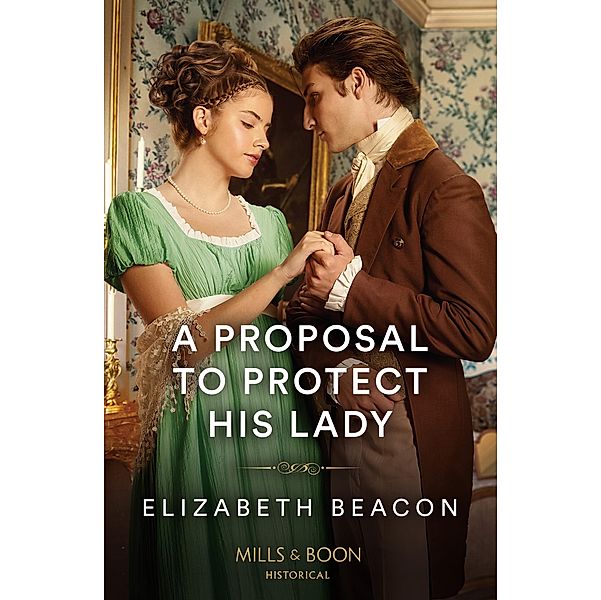 A Proposal To Protect His Lady, Elizabeth Beacon