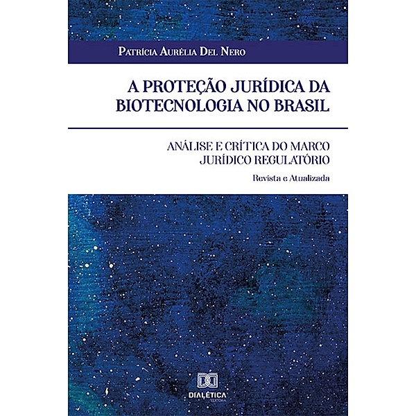 A proteção jurídica da biotecnologia no Brasil, Patrícia Aurélia Del Nero