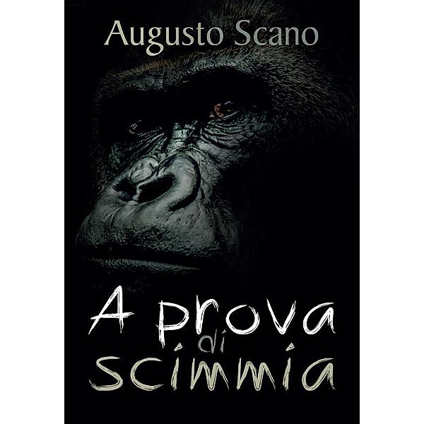 A prova di scimmia, Augusto Scano