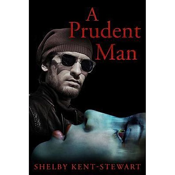 A Prudent Man, Shelby Kent-Stewart