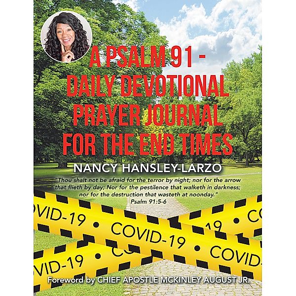 A Psalm 91 - Daily Devotional Prayer Journal for the End Times, Nancy Hansley-Larzo