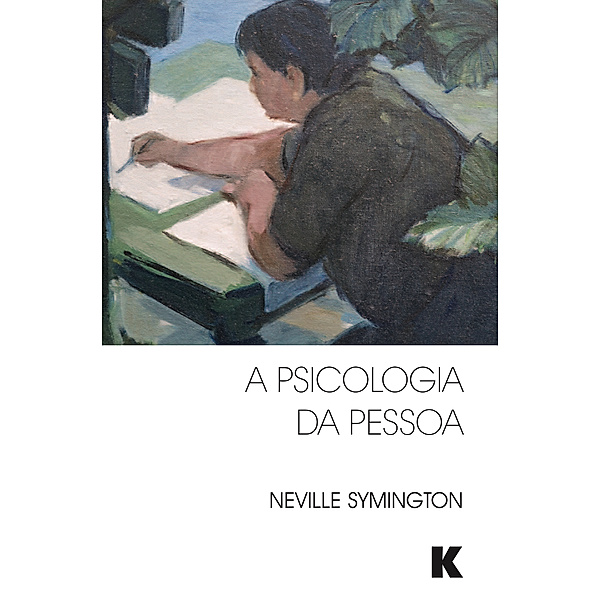 A Psicologia da Pessoa, Neville Symington
