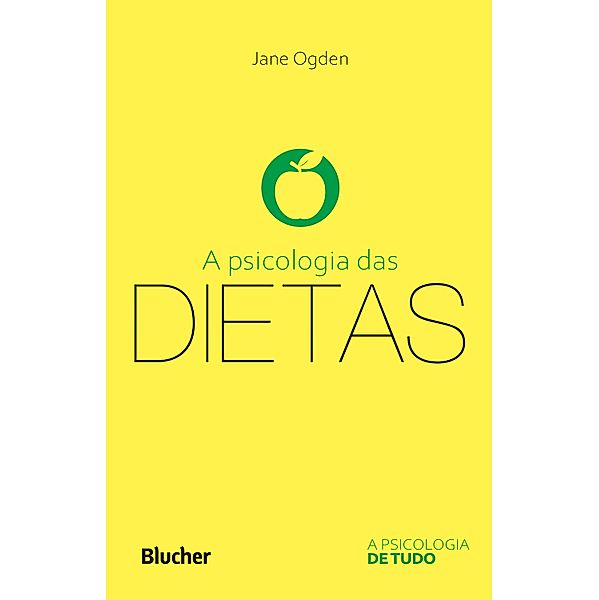A psicologia das dietas / A Psicologia de Tudo, Jane Ogden