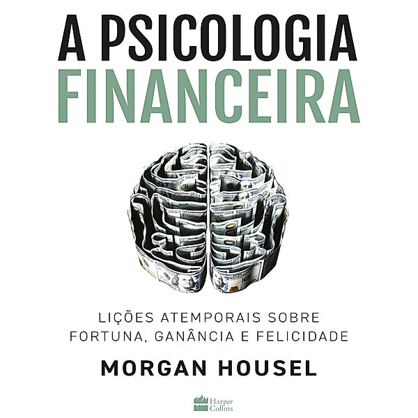 A psicologia financeira, Morgan Housel
