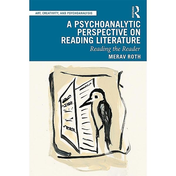 A Psychoanalytic Perspective on Reading Literature, Merav Roth