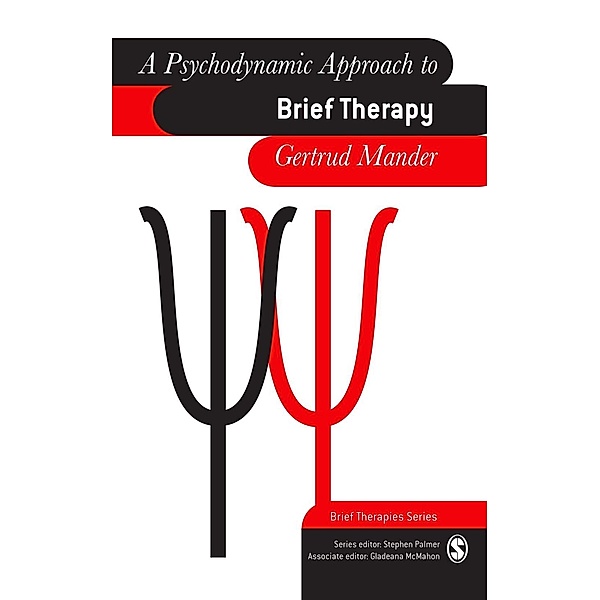 A Psychodynamic Approach to Brief Therapy / Brief Therapies series, Gertrud Mander