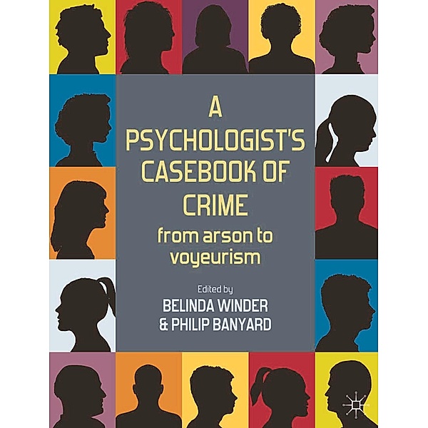A Psychologist's Casebook of Crime, Belinda Winder, Philip Banyard
