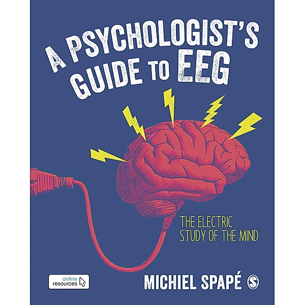 A Psychologist's guide to EEG, Michiel Spapé