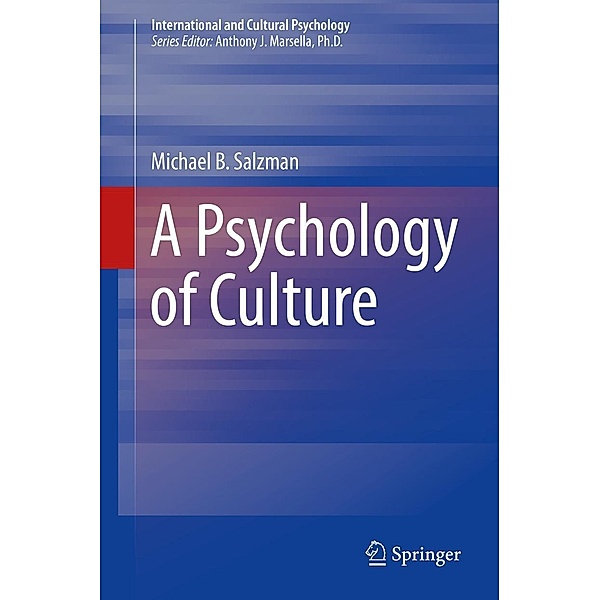 A Psychology of Culture / International and Cultural Psychology, Michael B. Salzman