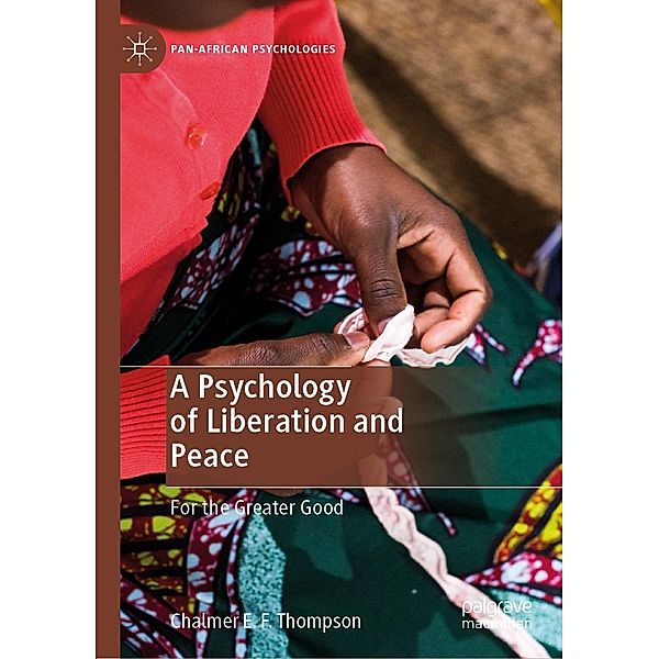 A Psychology of Liberation and Peace / Pan-African Psychologies, Chalmer E. F. Thompson