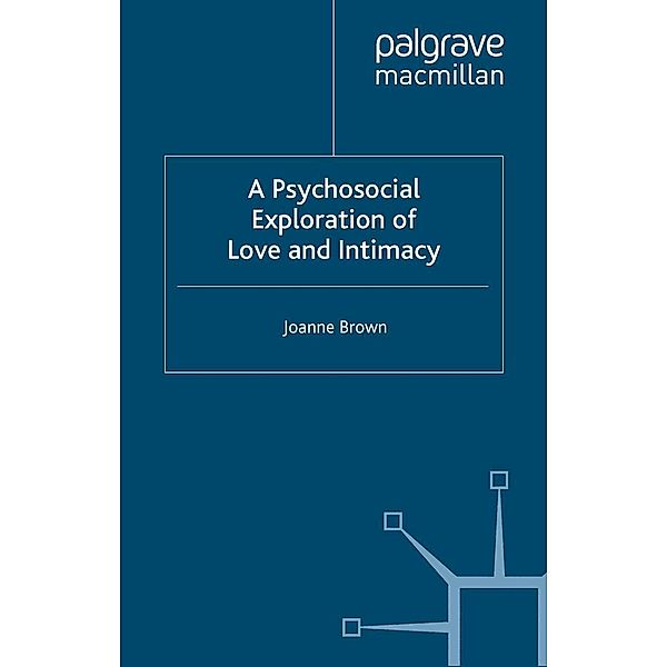 A Psychosocial Exploration of Love and Intimacy, J. Brown