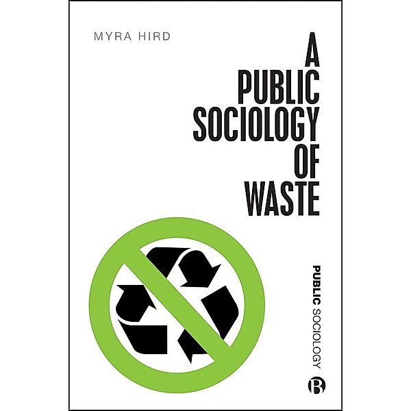 A Public Sociology of Waste, Myra J. Hird