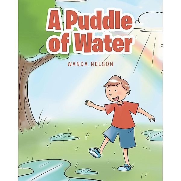 A Puddle of Water, Wanda Nelson