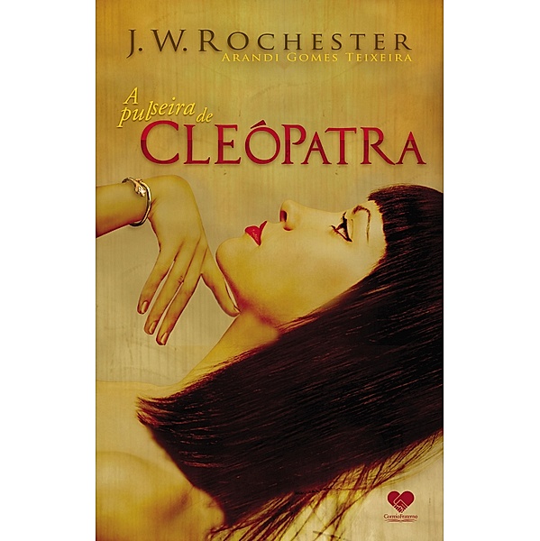 A Pulseira de Cleópatra, Arandi Gomes Teixeira, J. W. Rochester