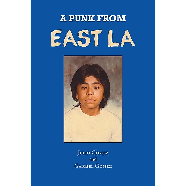 A Punk from East LA, Gabriel Gomez