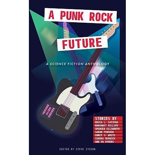 A Punk Rock Future / Zsenon Publishing, Erica Satifka, Sarah Pinsker