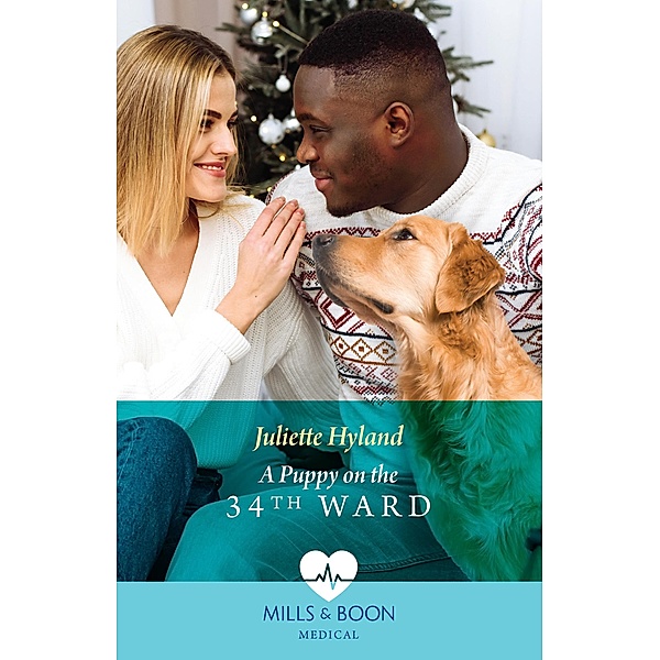 A Puppy On The 34th Ward (Boston Christmas Miracles, Book 2) (Mills & Boon Medical), Juliette Hyland