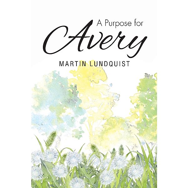 A Purpose for Avery, Martin Lundquist