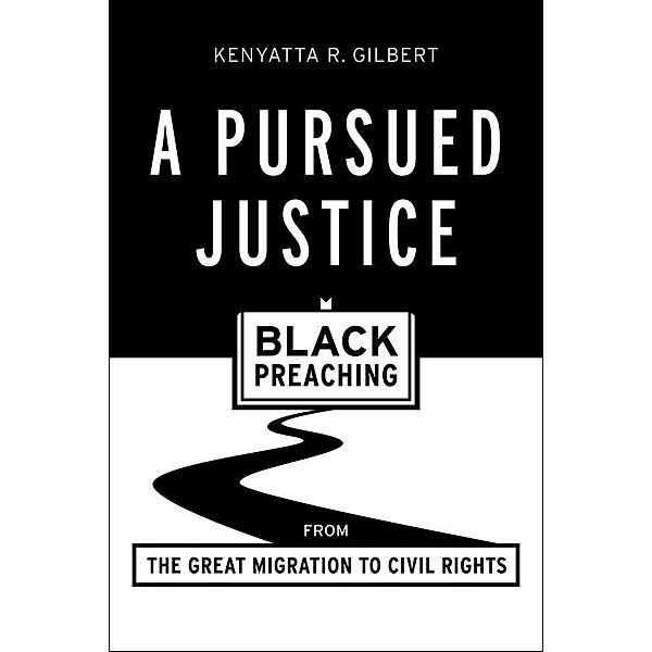 A Pursued Justice, Kenyatta R. Gilbert
