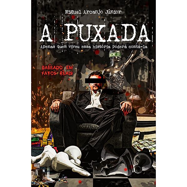 A PUXADA / A Puxada Bd.1, Arcanjo Miguel
