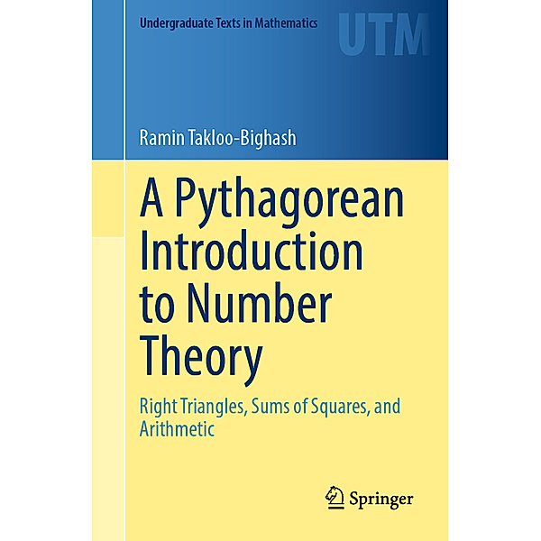 A Pythagorean Introduction to Number Theory, Ramin Takloo-Bighash