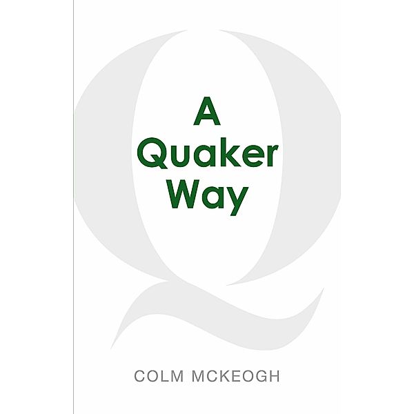 A Quaker Way, Colm Mckeogh