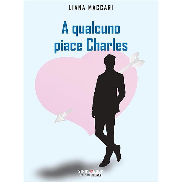 A qualcuno piace Charles, Liana Maccari