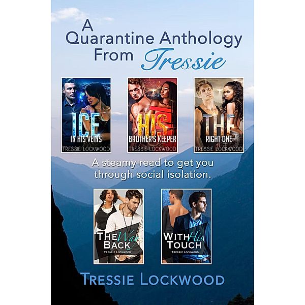 A Quarantine Anthology From Tressie, Tressie Lockwood