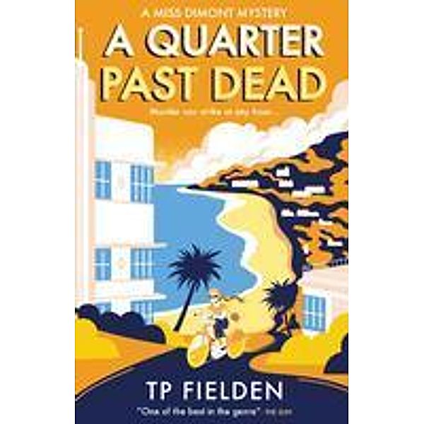 A Quarter Past Dead / A Miss Dimont Mystery Bd.3, TP Fielden