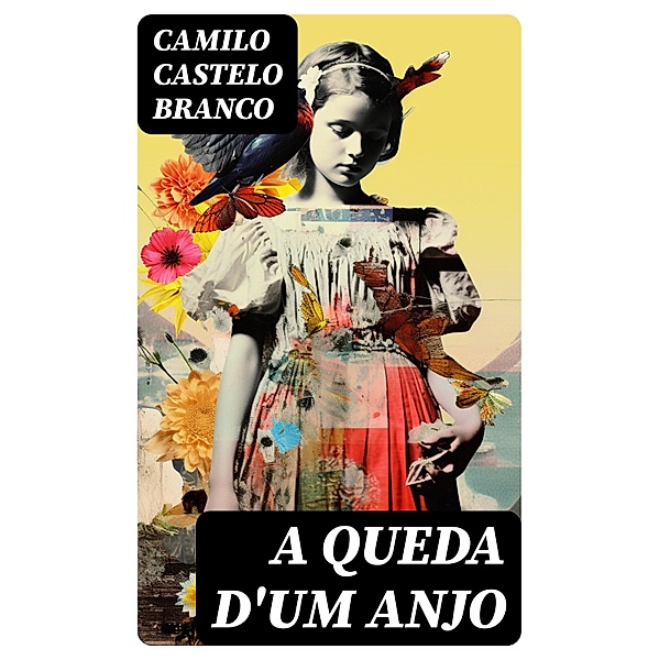 A Queda d'um Anjo, Camilo Castelo Branco