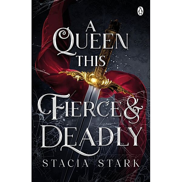 A Queen This Fierce and Deadly / Kingdom of Lies Bd.4, Stacia Stark