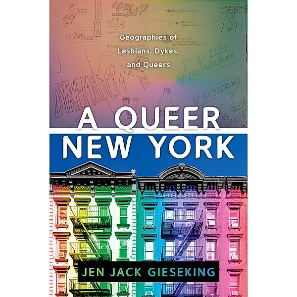 A Queer New York, Jen Jack Gieseking