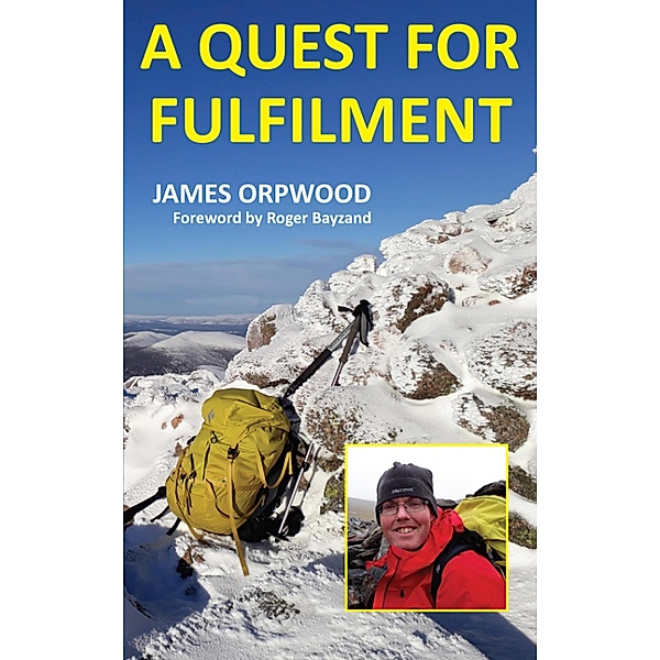 A Quest For Fulfilment, James Orpwood