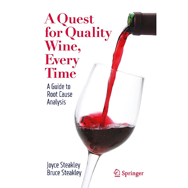 A Quest for Quality Wine, Every Time., Joyce Steakley, Bruce Steakley