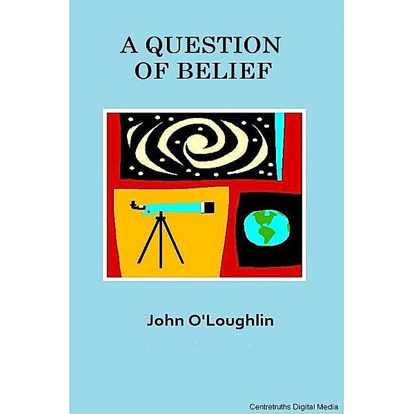 A Question of Belief, John O'Loughlin