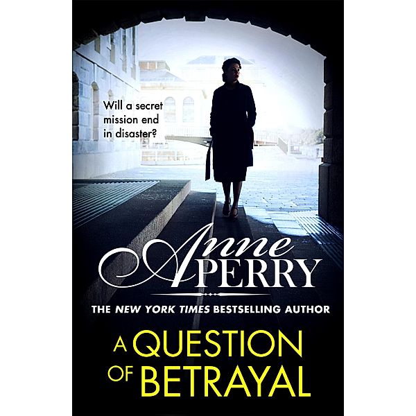 A Question of Betrayal (Elena Standish Book 2), Anne Perry